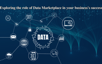 Exploring the role of data marketplace in your business’s success