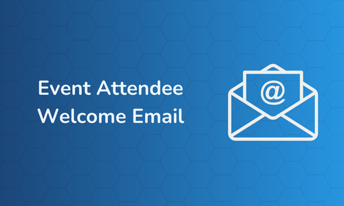 Event Attendee Welcome Email